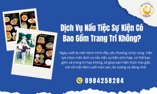 Dịch Vụ Nấu Tiệc Sự Kiện Có Bao Gồm Trang Trí Không?