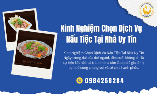Kinh Nghiệm Chọn Dịch Vụ Nấu Tiệc Tại Nhà Uy Tín