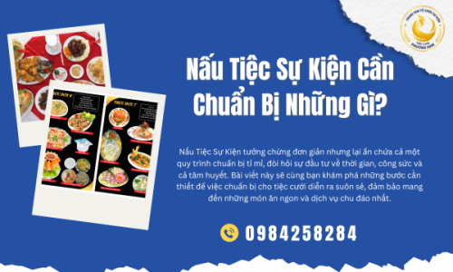 Nấu Tiệc Sự Kiện Cần Chuẩn Bị Những Gì?