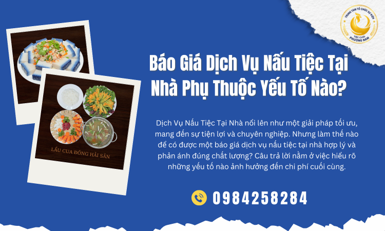 Báo Giá Dịch Vụ Nấu Tiệc Tại Nhà Phụ Thuộc Yếu Tố Nào?