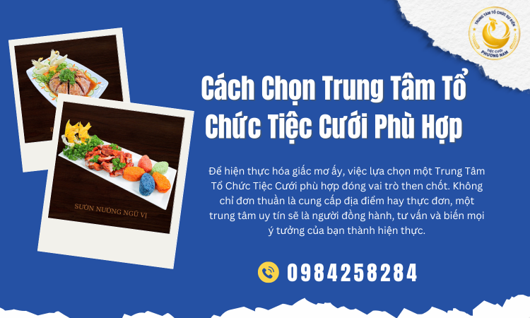 Cách Chọn Trung Tâm Tổ Chức Tiệc Cưới Phù Hợp