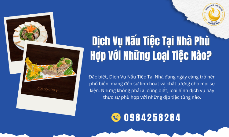 Dịch Vụ Nấu Tiệc Tại Nhà Phù Hợp Với Những Loại Tiệc Nào?