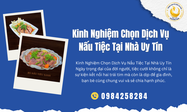 Kinh Nghiệm Chọn Dịch Vụ Nấu Tiệc Tại Nhà Uy Tín