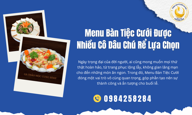 Menu Bàn Tiệc Cưới Được Nhiều Cô Dâu Chú Rể Lựa Chọn